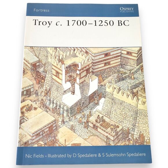 Osprey Fortress #17 Troy c 1700–1250 BC Ancient History 1st Ed 2004 Nic Fields - Picture 1 of 16